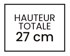 HAUTEUR 27 cm